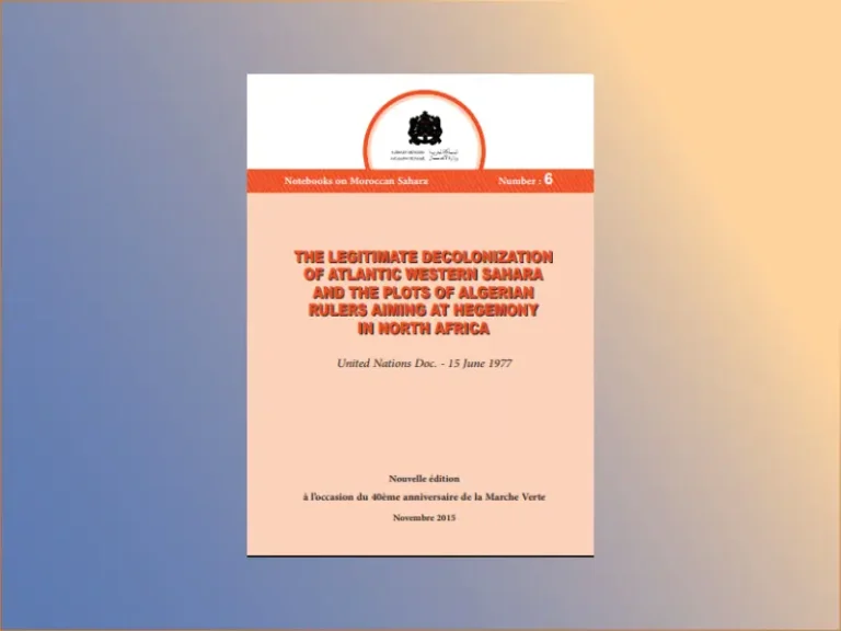 THE LEGITIMATE DECOLONIZATION OF ATLANTIC WESTERN SAHARA AND THE PLOTS OF ALGERIAN RULERS AIMING AT HEGEMONY IN NORTH AFRICA